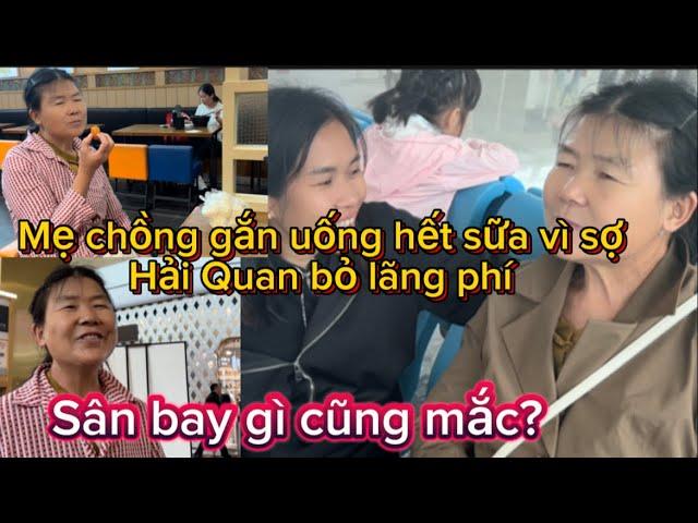 Chuyến bay đưa mẹ chồng về Việt Nam_thử thách có qua được Hải quan kiểm tra hành lý ?