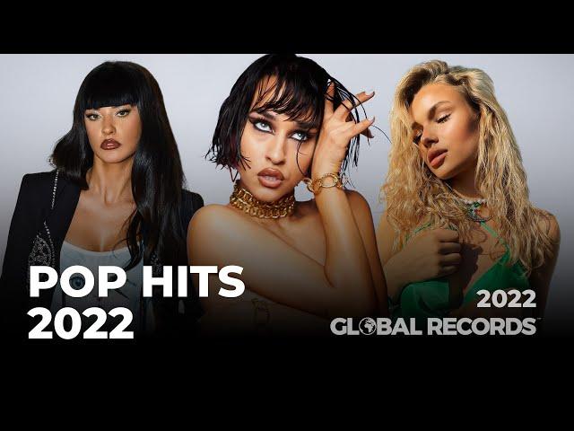 Pop Hits 2022  GLOBAL Pop Songs Mix