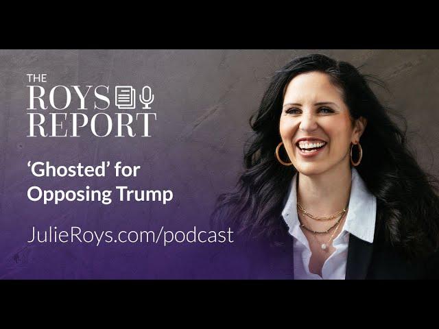 ‘Ghosted’ for Opposing Trump - with Nancy French