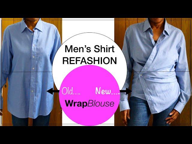 Men’s Shirt Refashion | Wrap Blouse - Easy Step by Step Tutorial