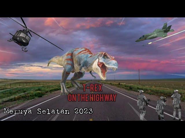 T-REX on the highway | T-REX ditengah jalan