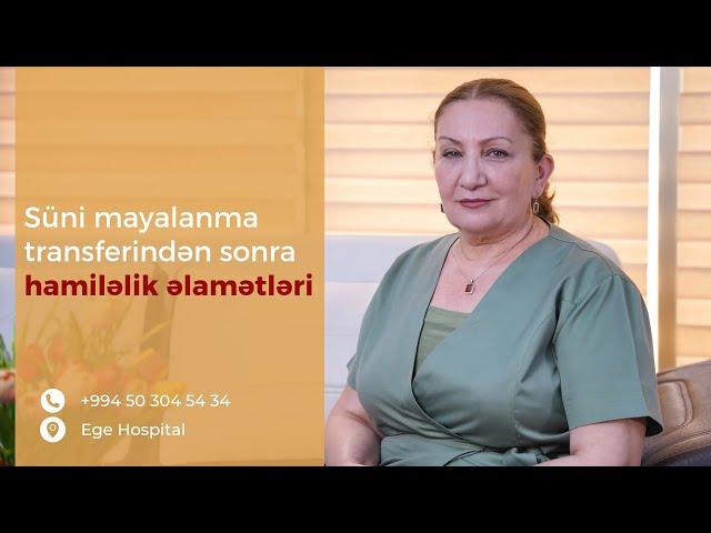 Süni mayalanma transferindən sonra hamiləlik əlamətləri - Dr.Sevinc Mehtiyeva