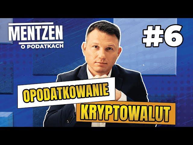 MENTZEN O PODATKACH #6: Opodatkowanie kryptowalut