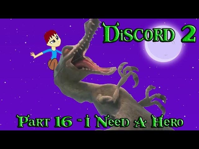Discord (Shrek) 2 Part 16 - I Need A Hero