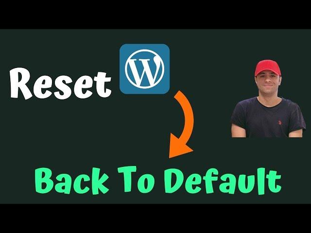 How to Reset your WordPress Site Back To Default