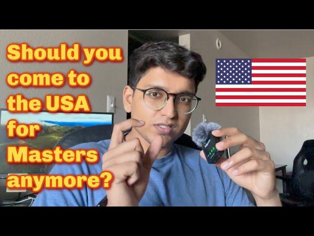 Should you come to the USA for Masters | Pros & Cons | Finances & ROI | Current Job Market & Economy