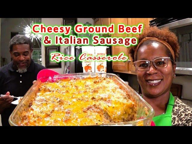 Cheesy Ground Beef & Italian Sausage Rice Casserole | I REALLY Enjoyed This Casserole!