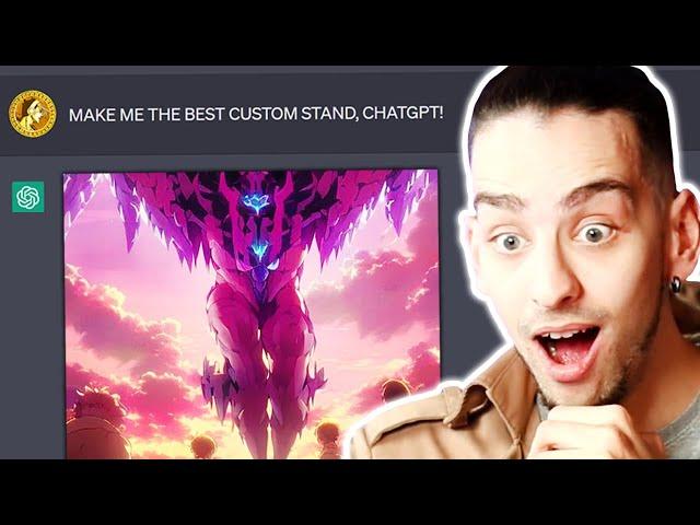 ChatGPT Made CUSTOM Stand Powers! (INSANE!)