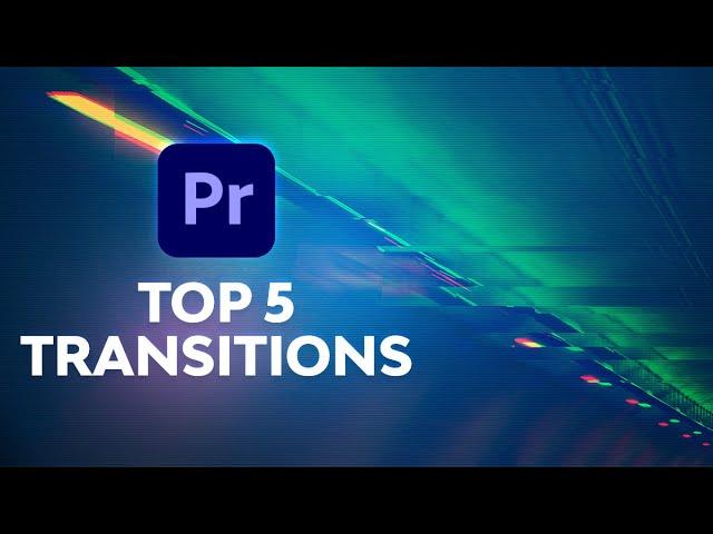 Top 5 Premiere Pro Transitions (& How To Use Them!)