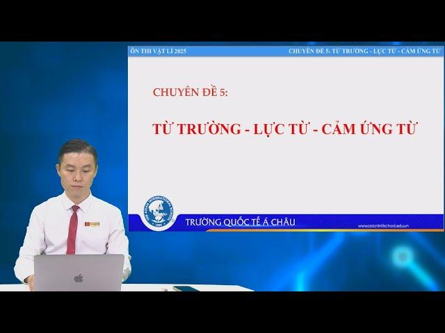 BÍ QUYẾT ÔN THI THPT 2025 | Môn vật lý | Chuyên đề 5 | Từ trường - Lực từ - Cảm ứng từ