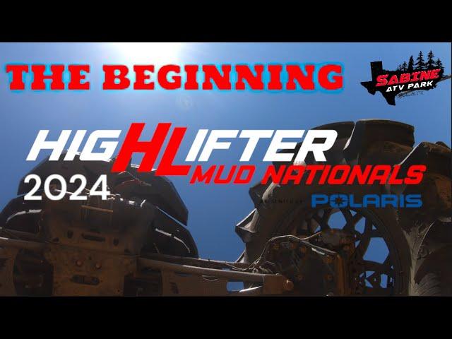 THE BEGINNING - High Lifter Mud Nationals 2024 - Sabine Atv Park