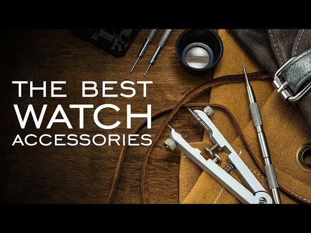 The BEST Watch Tools & Accessories Every Watch Collector NEEDS To Own