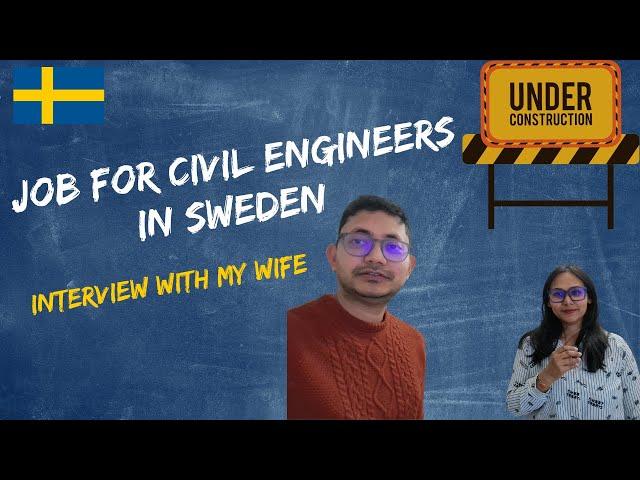 How to get Job as a civil engineer in Sweden I Interview with my wife I Her  personal experience