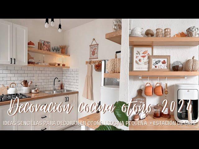  DECORACIÓN COCINA OTOÑO 2024 ️ IDEAS PARA DECORAR TU COCINA PEQUEÑA  + ESTACIÓN DE CAFÉ ️