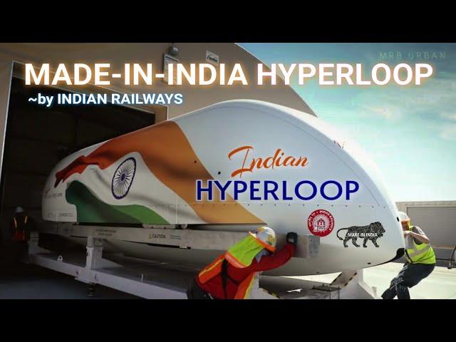 Made-in-India HYPERLOOP by Indian Railways - 2x Faster than Planes!