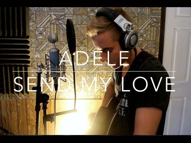 Adele - Send My Love (To Your New Lover) Acoustic Cover