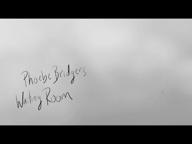 Phoebe Bridgers Waiting Room Lyric Video