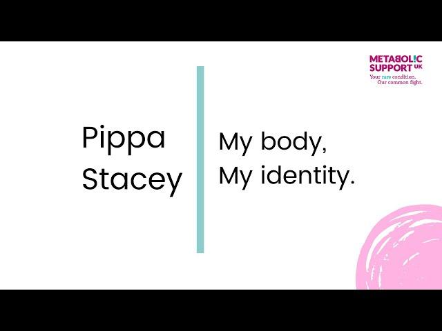 Pippa Stacey: My Body, My Identity