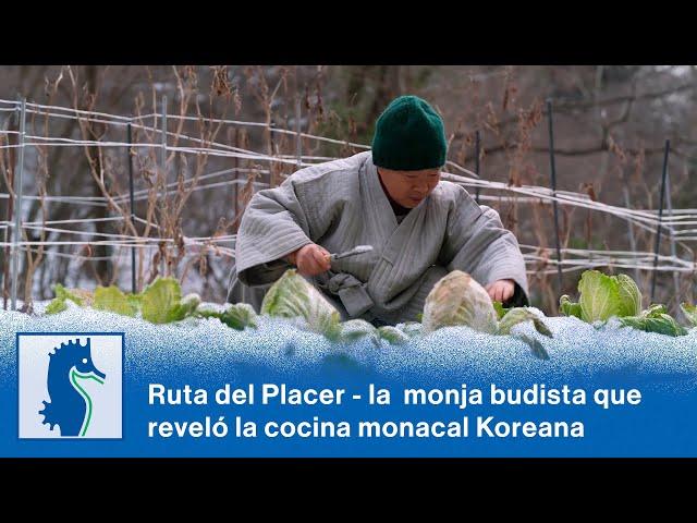 Ruta del Placer - Jong Kwan, la monja budista que reveló al mundo la cocina monacal coreana