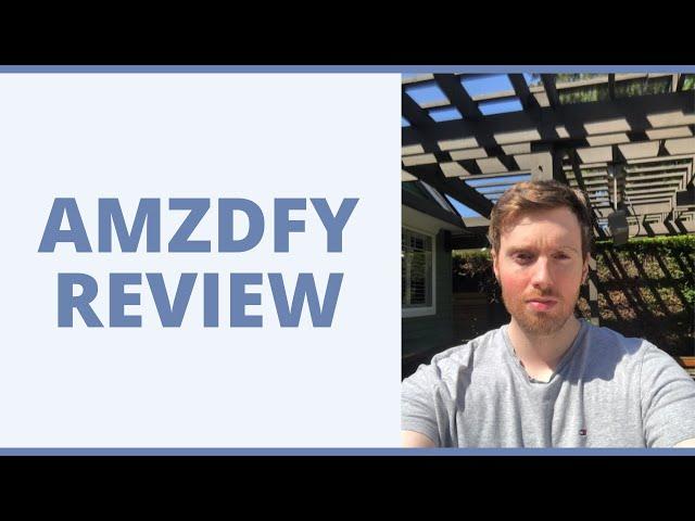 AMZDFY Review - Is This Business-In-A-Box Worth It?