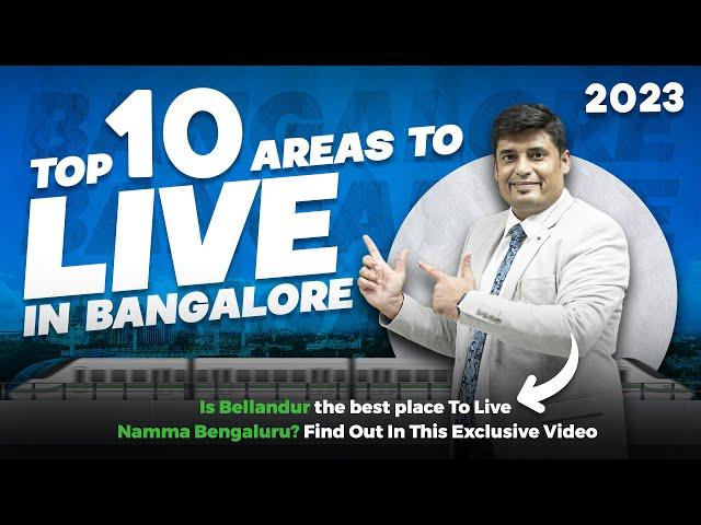 Top 10 Areas To Live In Bangalore 2023