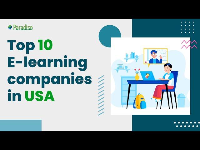 Top 10 eLearning Companies in the USA with the Best eLearning Solutions