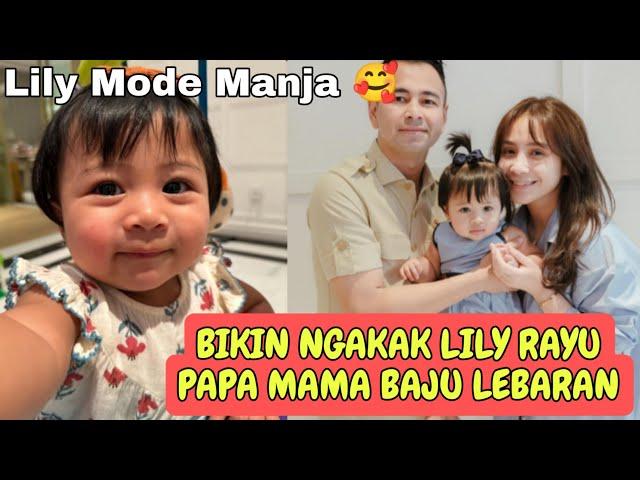 BIKIN NGAKAK BABY LILY ‼️ RAYU PAPA RAFFI MAMA GIGI MINTA BAJU LEBARAN