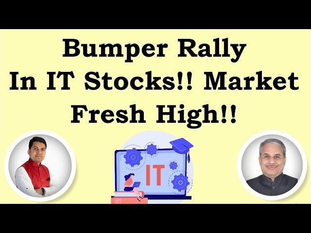 Bumper Rally In IT Stocks!! Market Fresh High!! | Dr. Bharath Chandra & Mr. Rohan Chandra