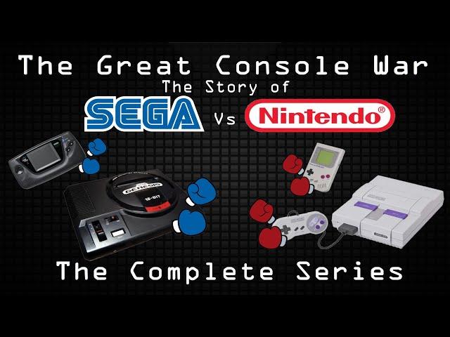 The Great Console War: The Story of Sega vs Nintendo (Complete Series)