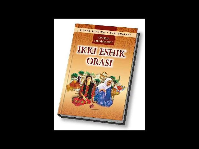 "Икки эшик ораси".Уткир Хошимов.7-болим