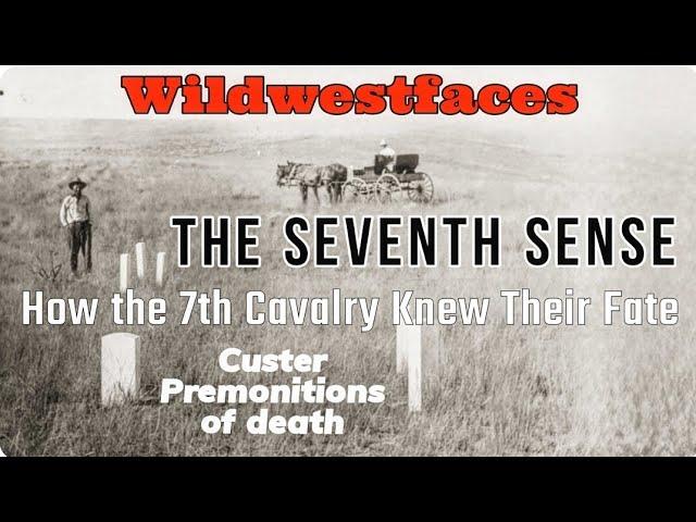 The Seventh Sence - The 7th Cavalry's premonitions of doom