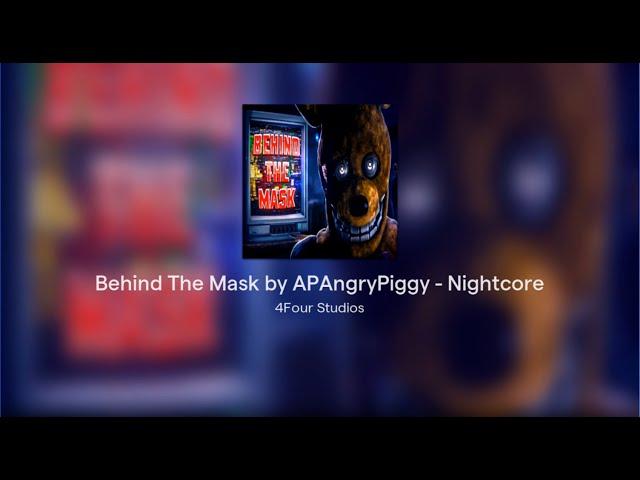 Behind The Mask by APAngryPiggy - Nightcore