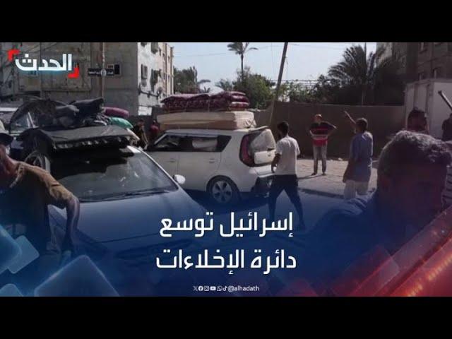 الجيش الإسرائيلي يوسع دائرة الإخلاءات في دير البلح وخان يونس