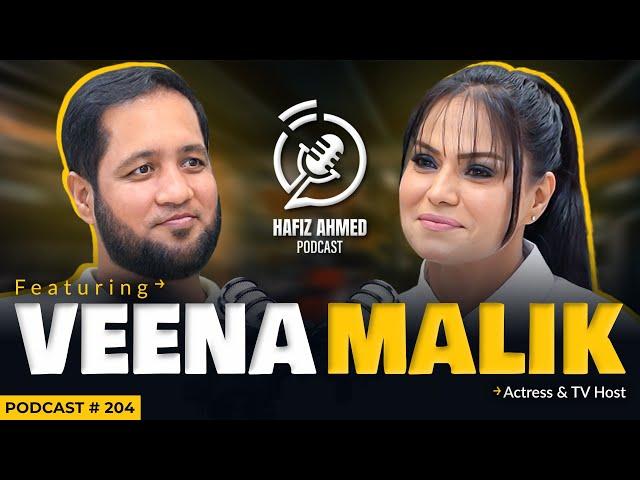 Hafiz Ahmed Podcast Featuring Veena Malik | Hafiz Ahmed