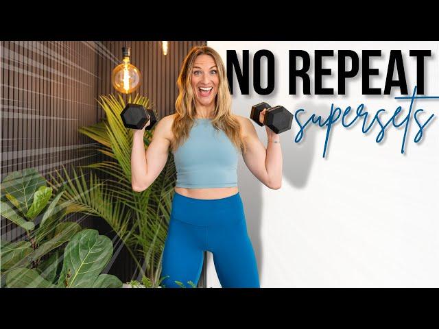 20 minute NO REPEAT Full Body Supersets