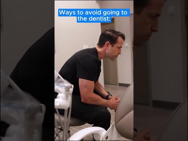 How to avoid seeing the dentist.