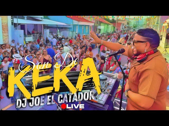 LIVE DESDE SANTIAGO ( EL SON DE KEKA) EN VIVO  DJ JOE CATADOR C15  