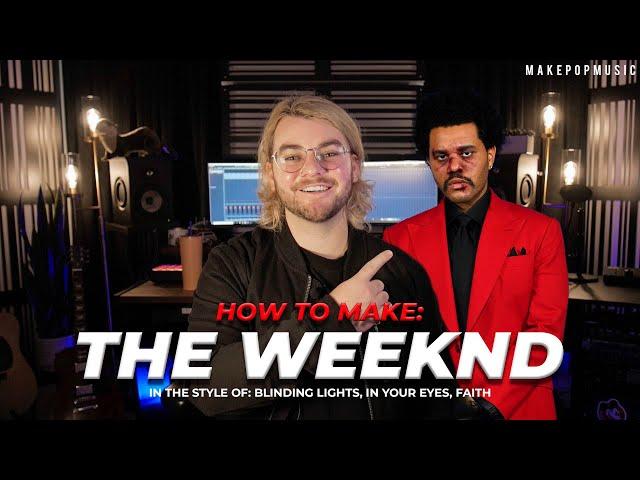 How To Make A Song Like The Weeknd (Blinding Lights, In Your Eyes, Faith) | Make Pop Music