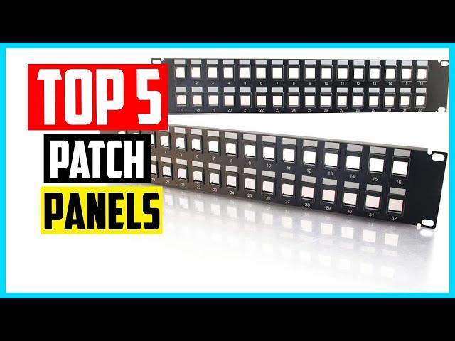 Top 5 Best Patch Panels In 2022 Review