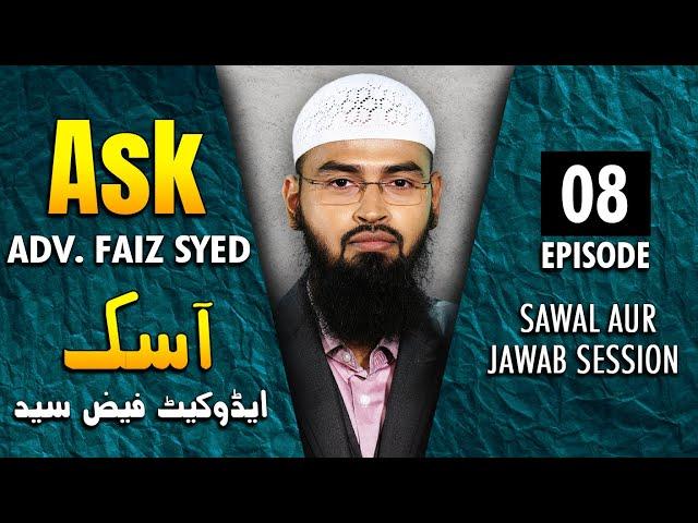 Ask Adv. Faiz Syed - Sawal Aur Jawab Session | Episode 8