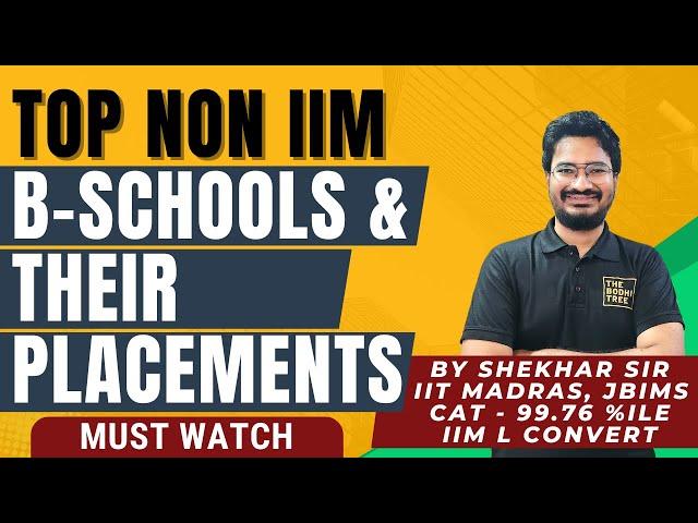 Top Non IIM B-Schools and Their Placements | The Bodhi Tree | CAT 2024 | By Shekhar Sir