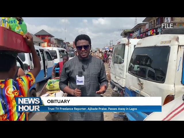 Obituary: Trust TV Freelance Reporter, Ajibade Praise, Passes Away in Lagos