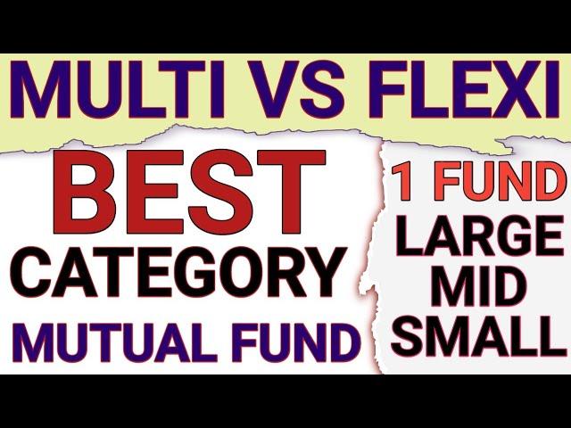 MULTICAP VS FLEXICAP MUTUAL FUND|BEST MUTUAL FUND CATEGORY TO GET ACROSS THE MARKET EXPOSURE|FINOBIT