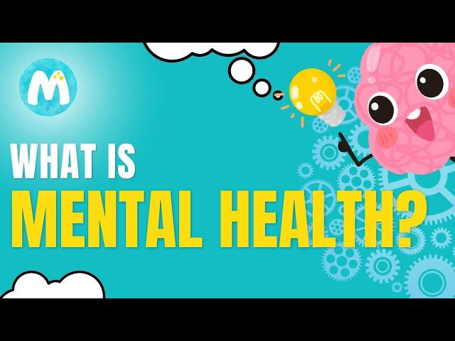 What is Mental Health? What every child needs to know!