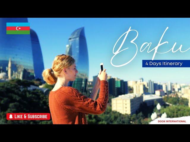 Baku 4 Days Itinerary: Your Ultimate Azerbaijan Tour Plan | Travel Guide - Dook Travels