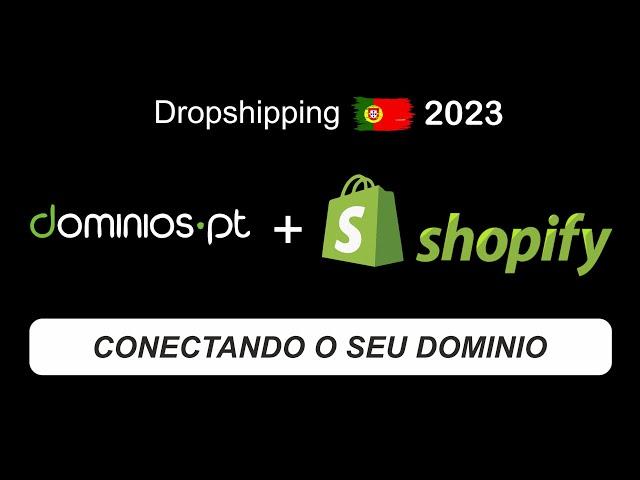 Como conectar seu domínio da  Dominio.pt na sua loja da Shopify