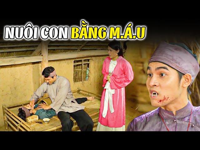 NUÔI CON BẰNG M.ÁU | Phim Truyện Cổ Tích Hay Nhất 2024 | Cổ Tích Đất Việt 2024 | Cổ Tích Việt Nam