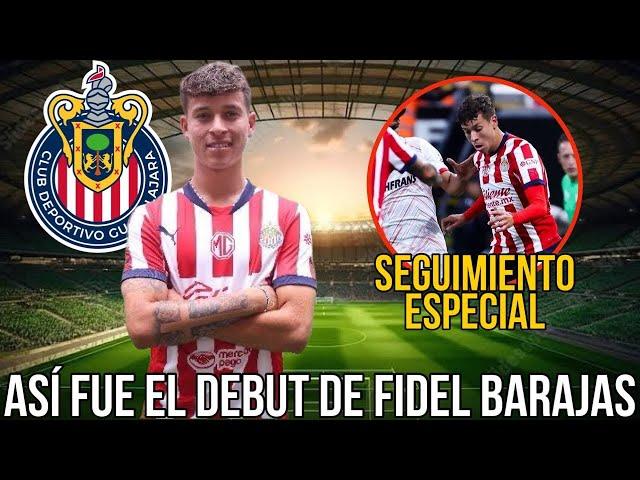 Así fue el debut de Fidel Barajas con Chivas | Seguimiento especial al Refuerzo de Chivas