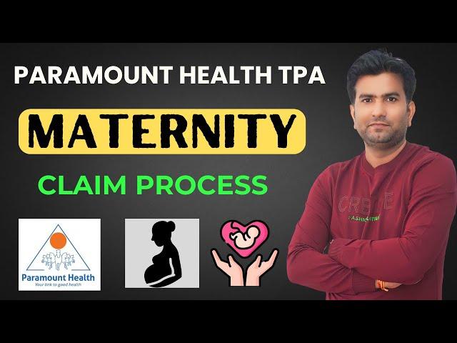 Paramount Health TPA Maternity Claim Process I Paramount Health Insurance TPA I TPA Insights I