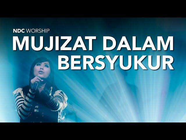 NDC Worship - Mujizat Dalam Bersyukur (Live Performance Video)